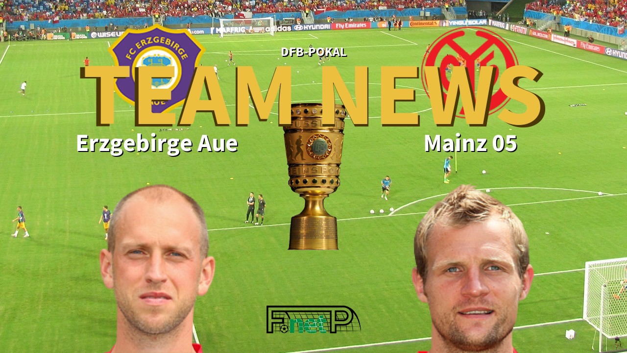 DFB-Pokal News: Erzgebirge Aue vs Mainz Confirmed Line-ups