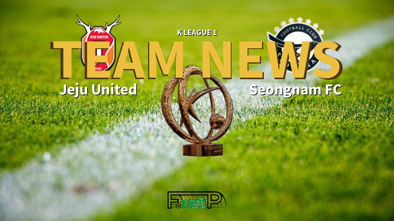 K League 1 News: Jeju United vs Seongnam FC Confirmed Line-ups