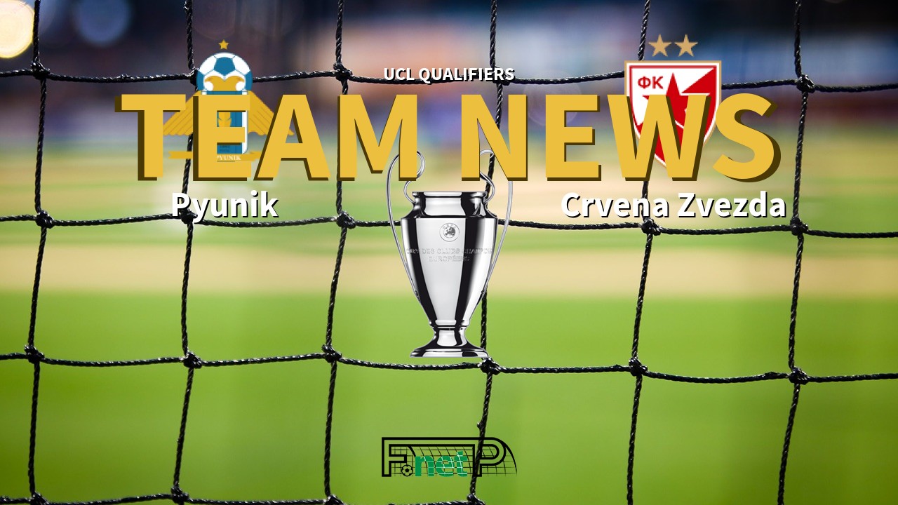 UCL Qualifiers News: Pyunik vs Red Star Belgrade Confirmed Line-ups