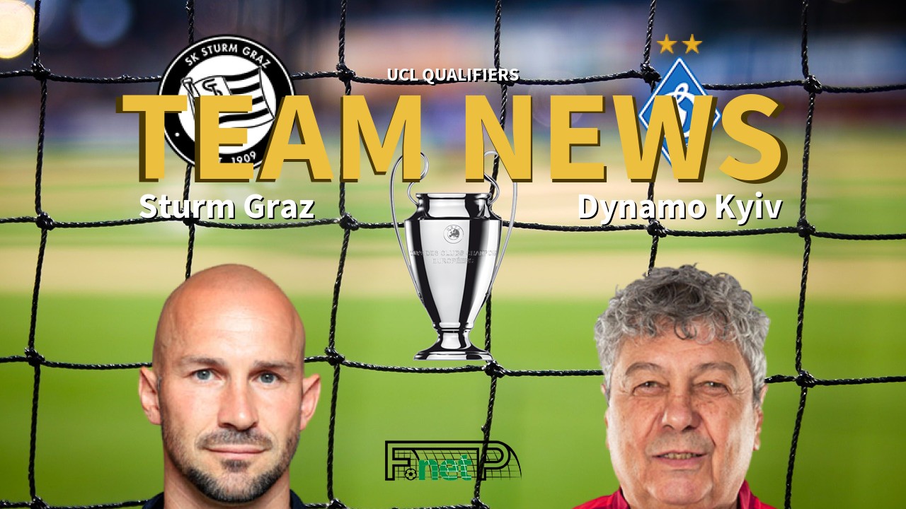 UCL Qualifiers News: Sturm Graz vs Dynamo Kyiv Confirmed Line-ups