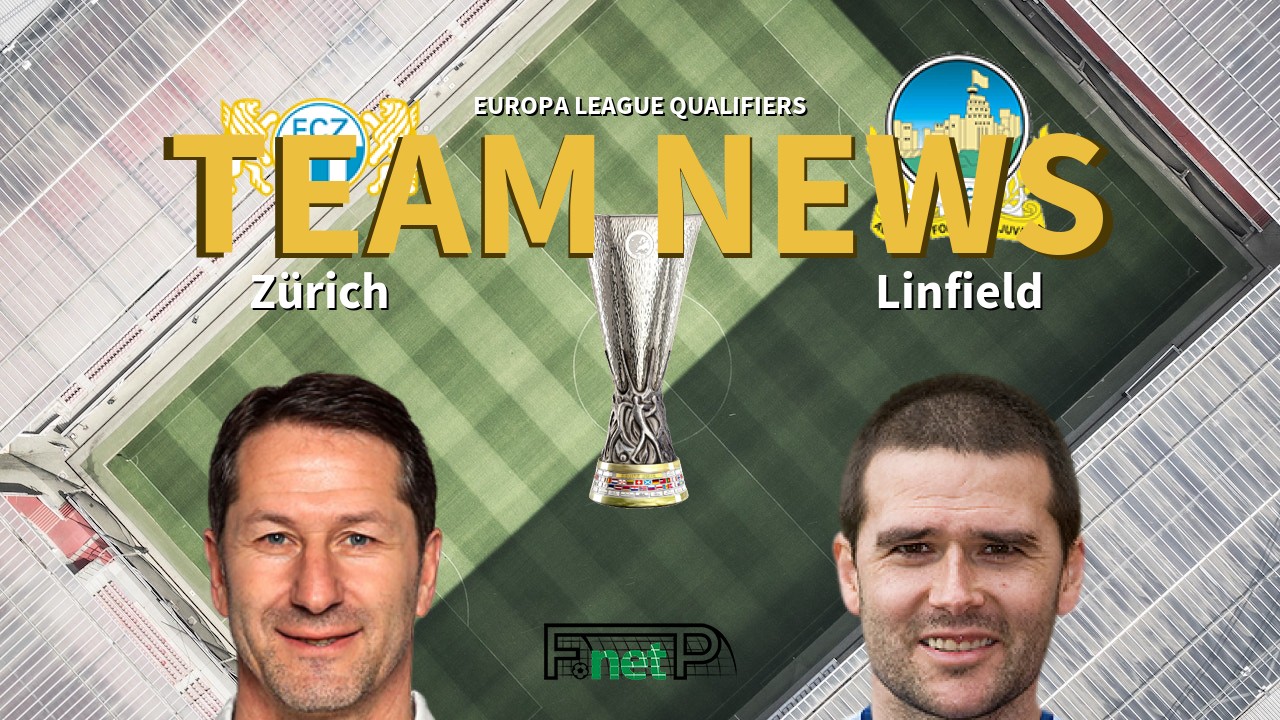 Europa League Qualifiers News: FC Zürich vs Linfield Confirmed Line-ups