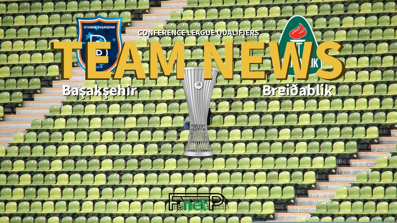Conference League Qualifiers News: İstanbul Başakşehir vs Breiðablik Confirmed Line-ups