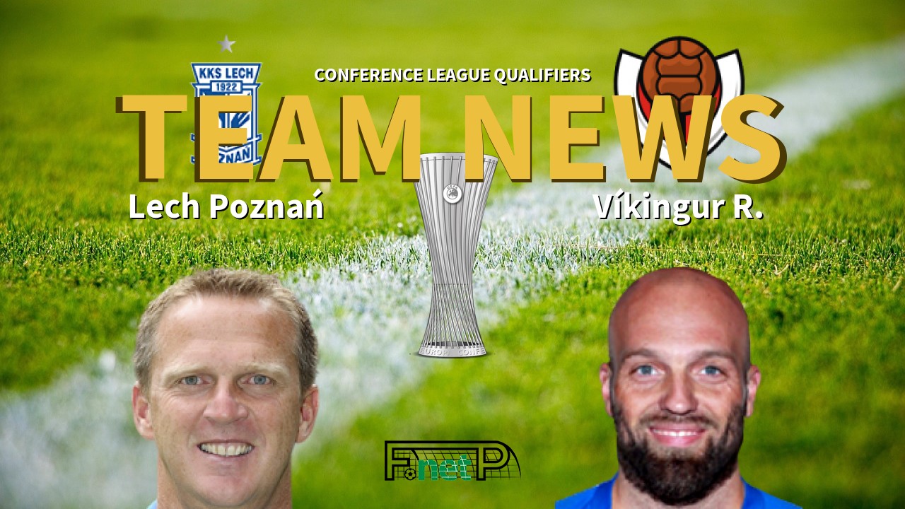 Conference League Qualifiers News: Lech Poznań vs Víkingur Reykjavik Confirmed Line-ups