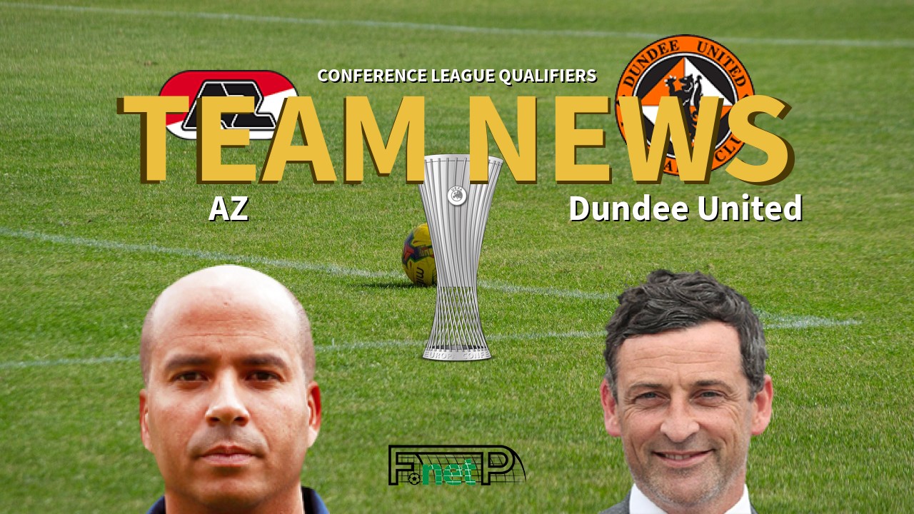 Conference League Qualifiers News: AZ vs Dundee United Confirmed Line-ups