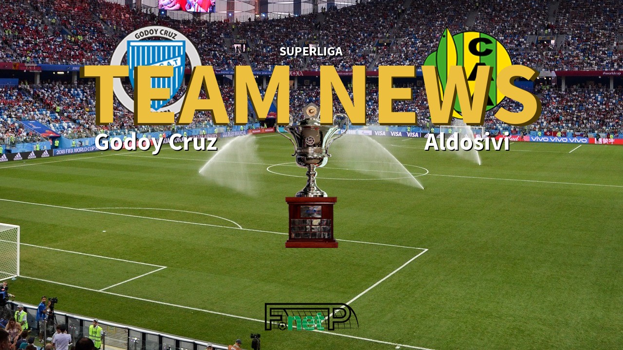 Superliga News: Godoy Cruz vs Aldosivi Confirmed Line-ups