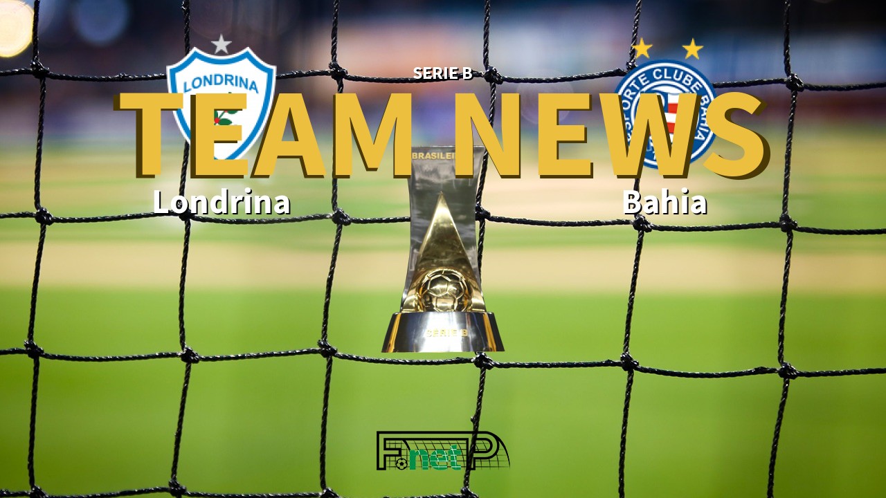 Serie B News: Londrina vs Bahia Confirmed Line-ups