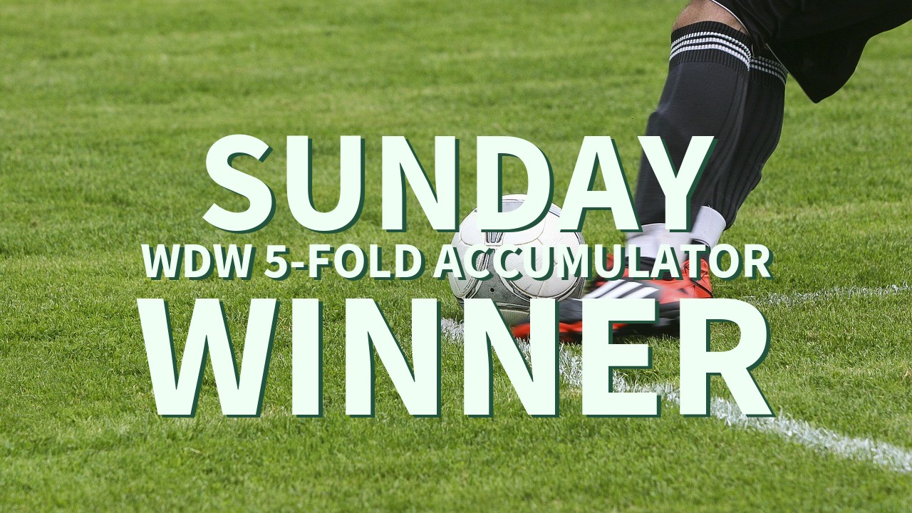 Sunday 1/1 WDW 5-Fold Accumulator Lands!
