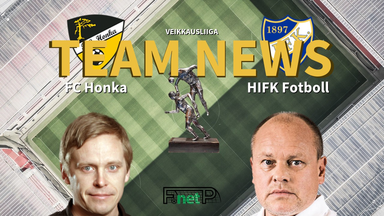 Veikkausliiga News: FC Honka vs Helsinki IFK Confirmed Line-ups