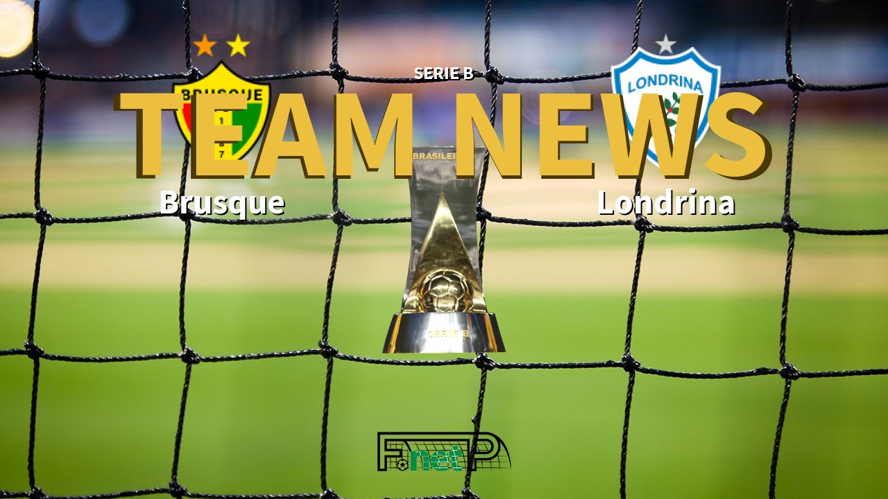 Serie B News: Brusque vs Londrina Confirmed Line-ups