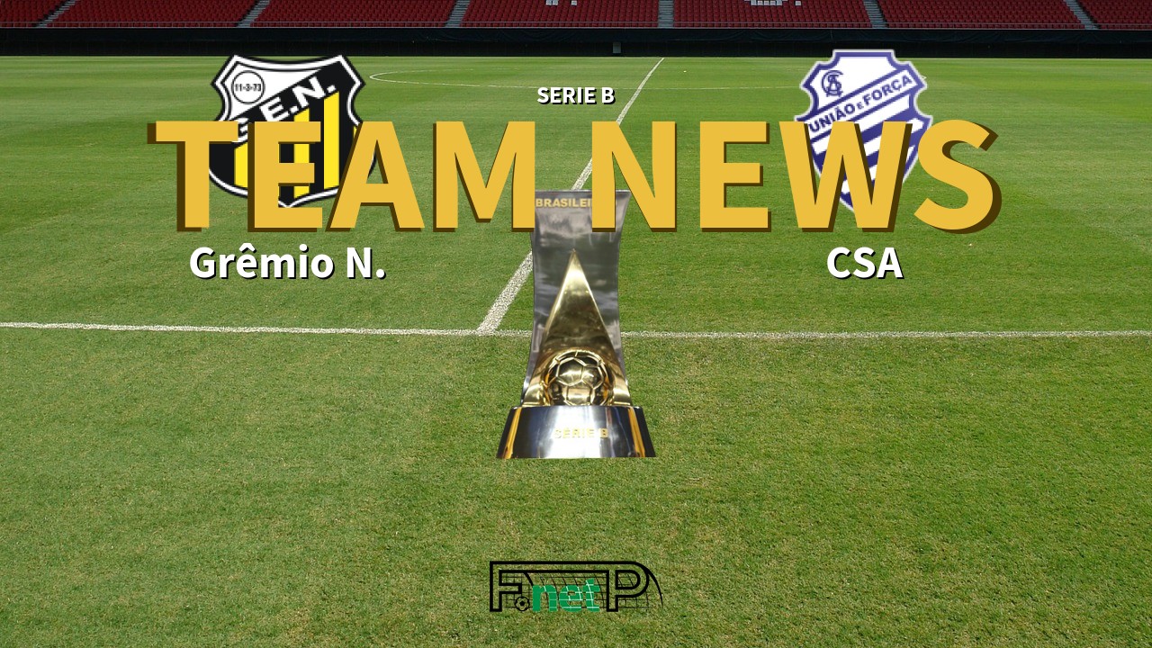Serie B News: Grêmio Novorizontino vs CSA Confirmed Line-ups