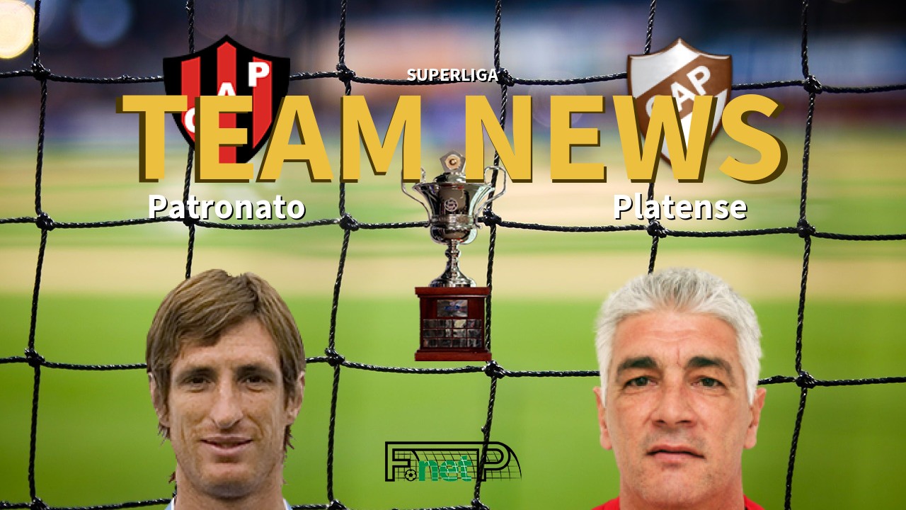 Superliga News: Patronato vs Platense Confirmed Line-ups