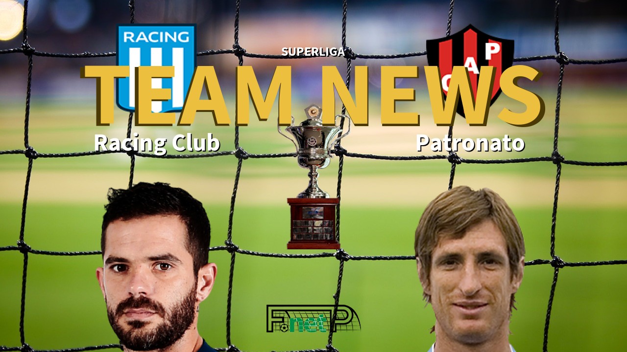 Superliga News: Racing Club vs Patronato Confirmed Line-ups