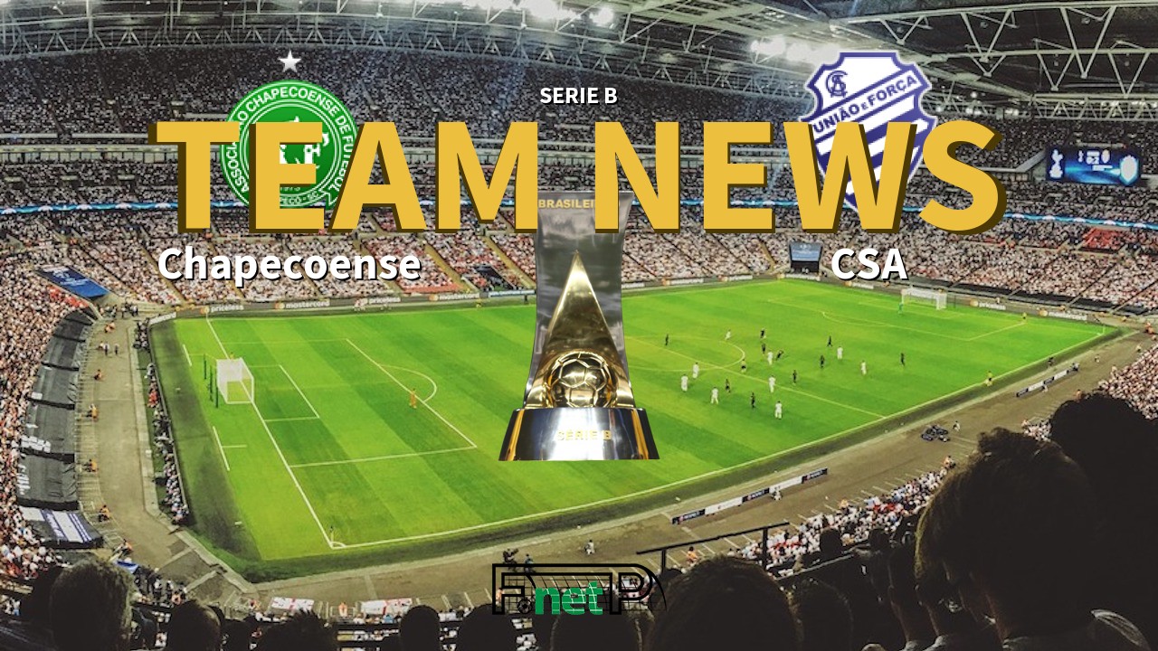 Serie B News: Chapecoense vs CSA Confirmed Line-ups