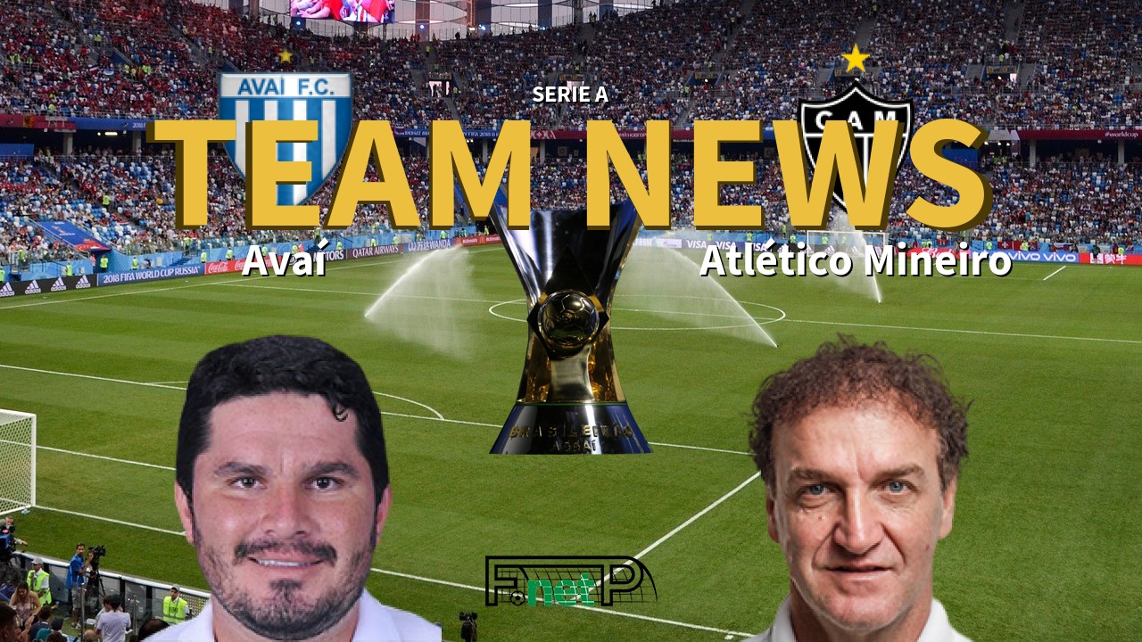 Serie A News: Avaí vs Atlético Mineiro Confirmed Line-ups
