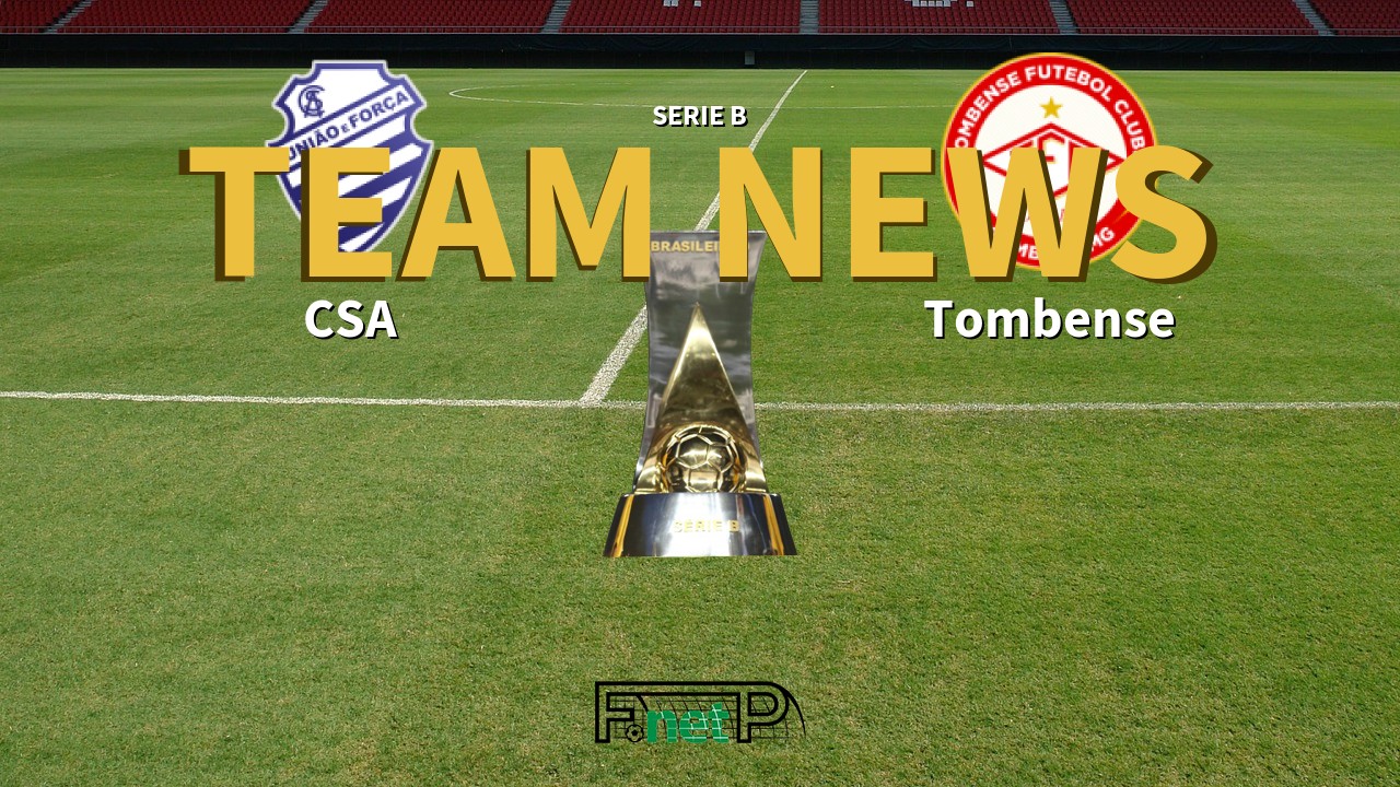 Serie B News: CSA vs Tombense Confirmed Line-ups
