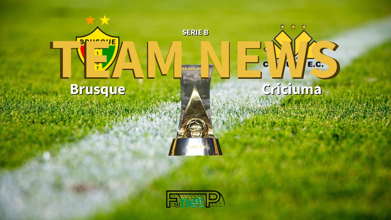 Serie B News: Brusque vs Criciuma Confirmed Line-ups