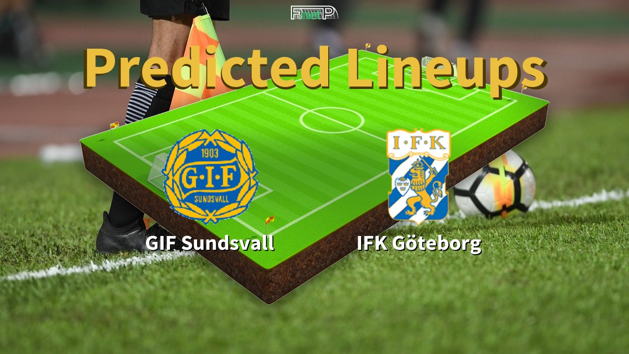 Predicted Lineups and Player News for GIF Sundsvall vs IFK Göteborg 09/10/22 - Allsvenskan News