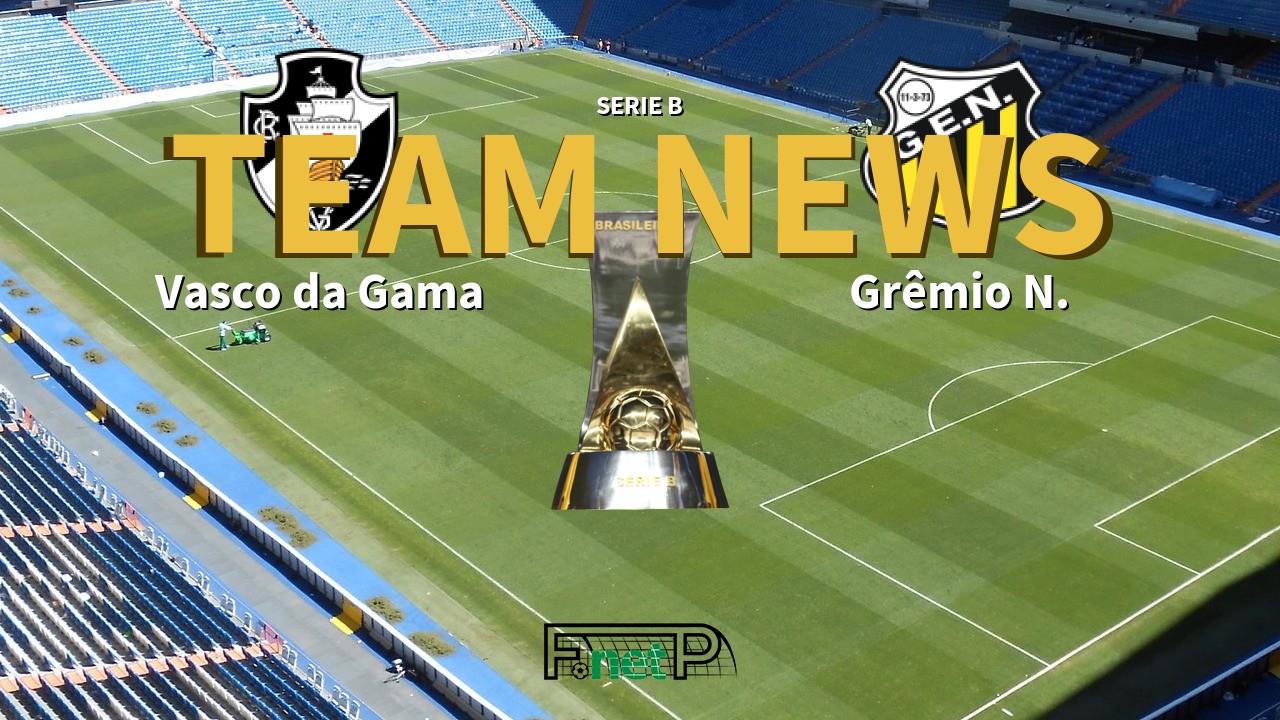 Serie B News: Vasco da Gama vs Grêmio Novorizontino Confirmed Line-ups