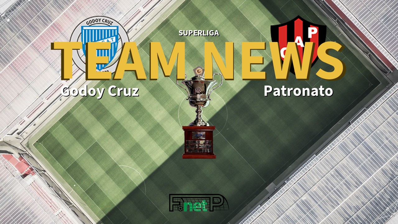 Superliga News: Godoy Cruz vs Patronato Confirmed Line-ups