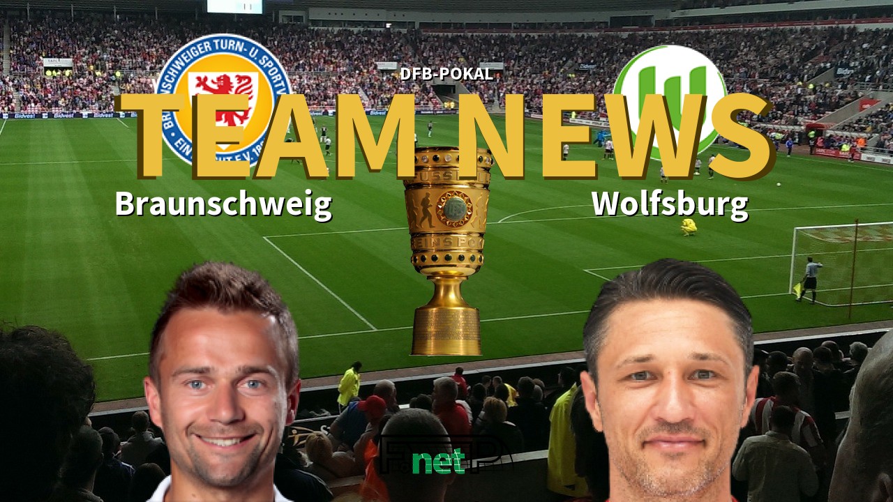 DFB-Pokal News: Eintracht Braunschweig vs VfL Wolfsburg Confirmed Line-ups