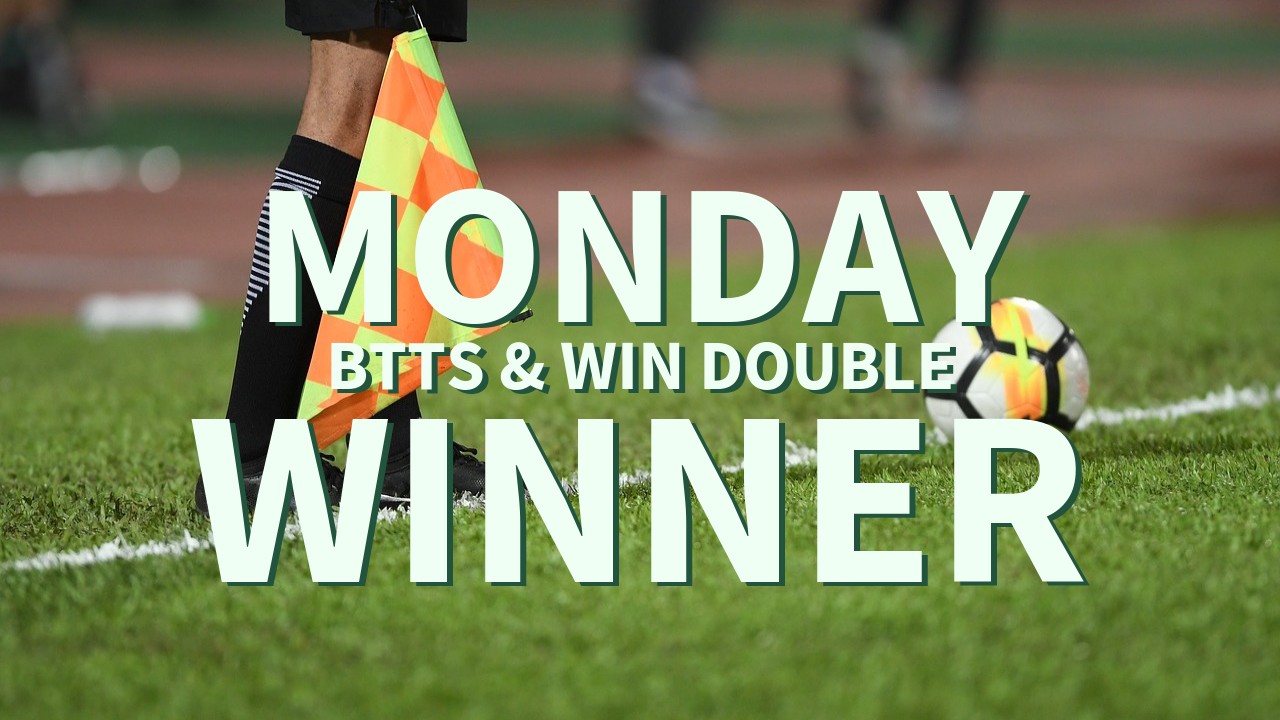 Monday 13/1 BTTS & Win Double Wins!