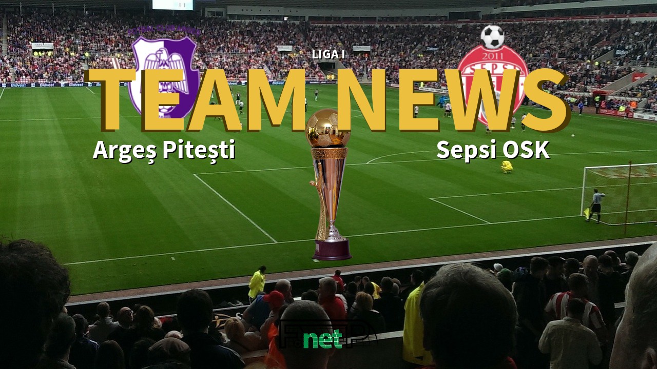 Liga I News: Argeș Pitești vs Sepsi Sfântu Gheorghe Confirmed Line-ups