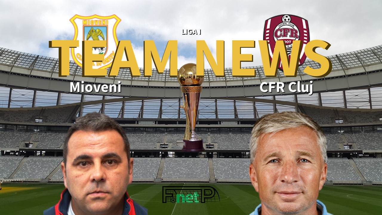 Liga I News: Mioveni vs Cluj Confirmed Line-ups