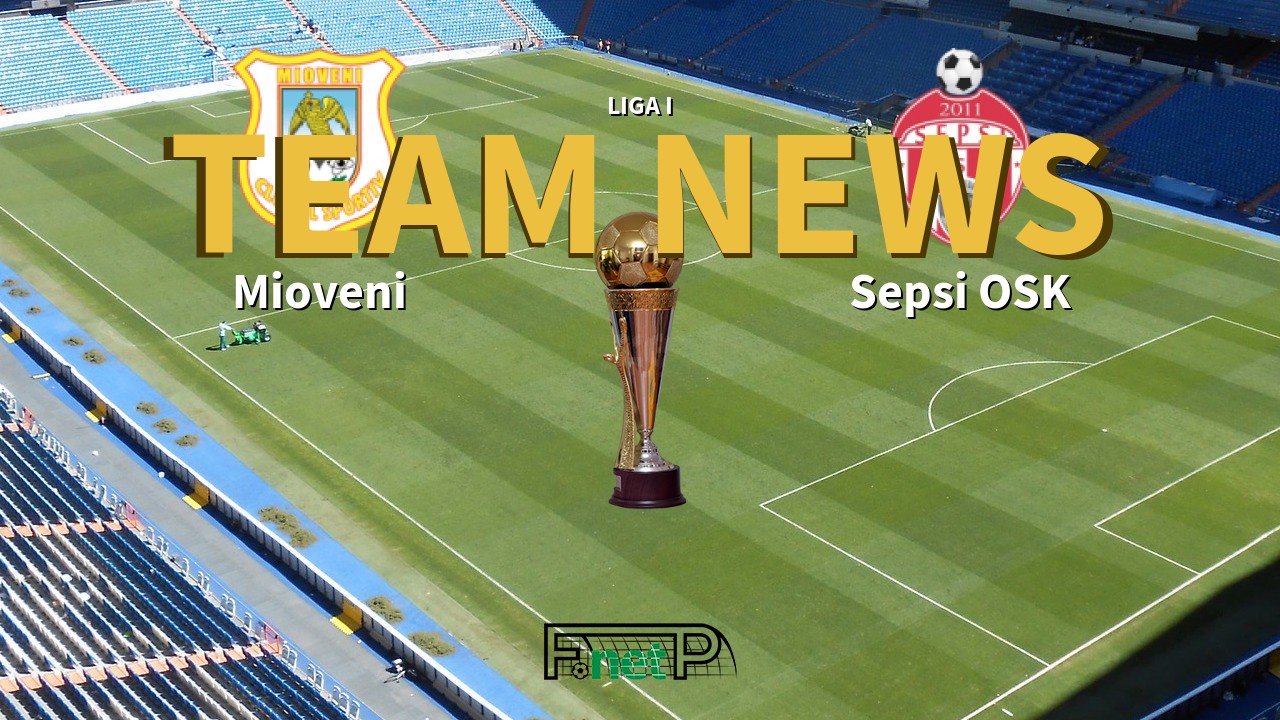 Liga I News: Mioveni vs Sepsi Sfântu Gheorghe Confirmed Line-ups
