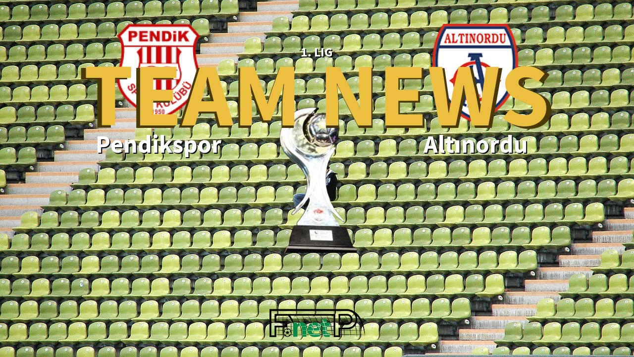 1. Lig News: Pendikspor vs Altınordu Confirmed Line-ups