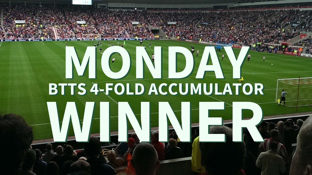 Monday 7/1 BTTS 4-Fold Accumulator Lands!