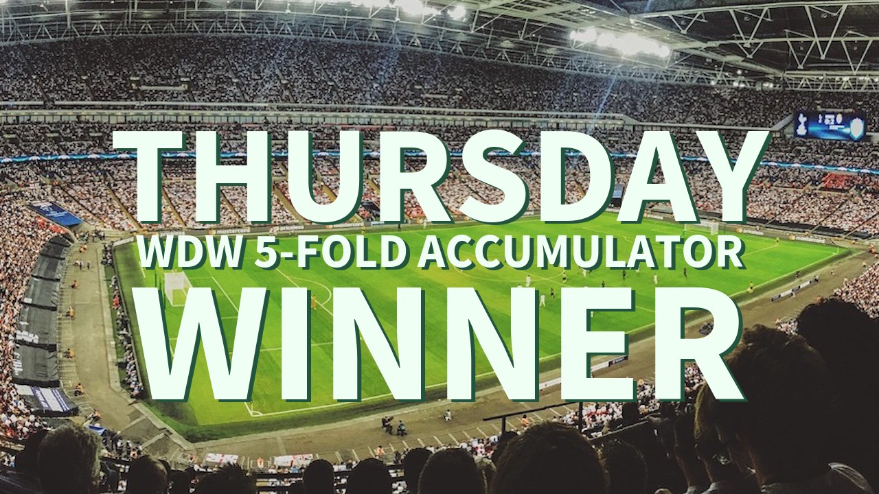 Thursday 4/1 WDW 5-Fold Accumulator Wins!