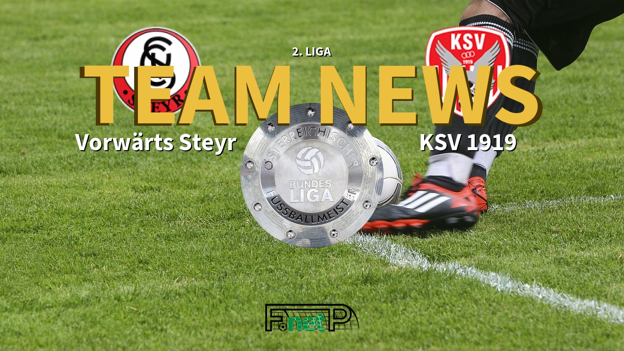 2. Liga News: Vorwärts Steyr vs KSV 1919 Confirmed Line-ups
