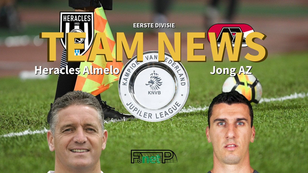 Eerste Divisie News: Heracles Almelo vs Jong AZ Confirmed Line-ups