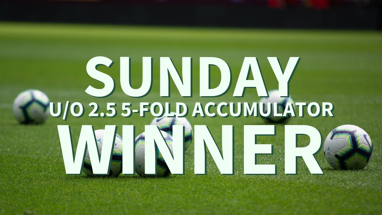 Sunday 5/1 U/O 2.5 5-Fold Accumulator Lands!