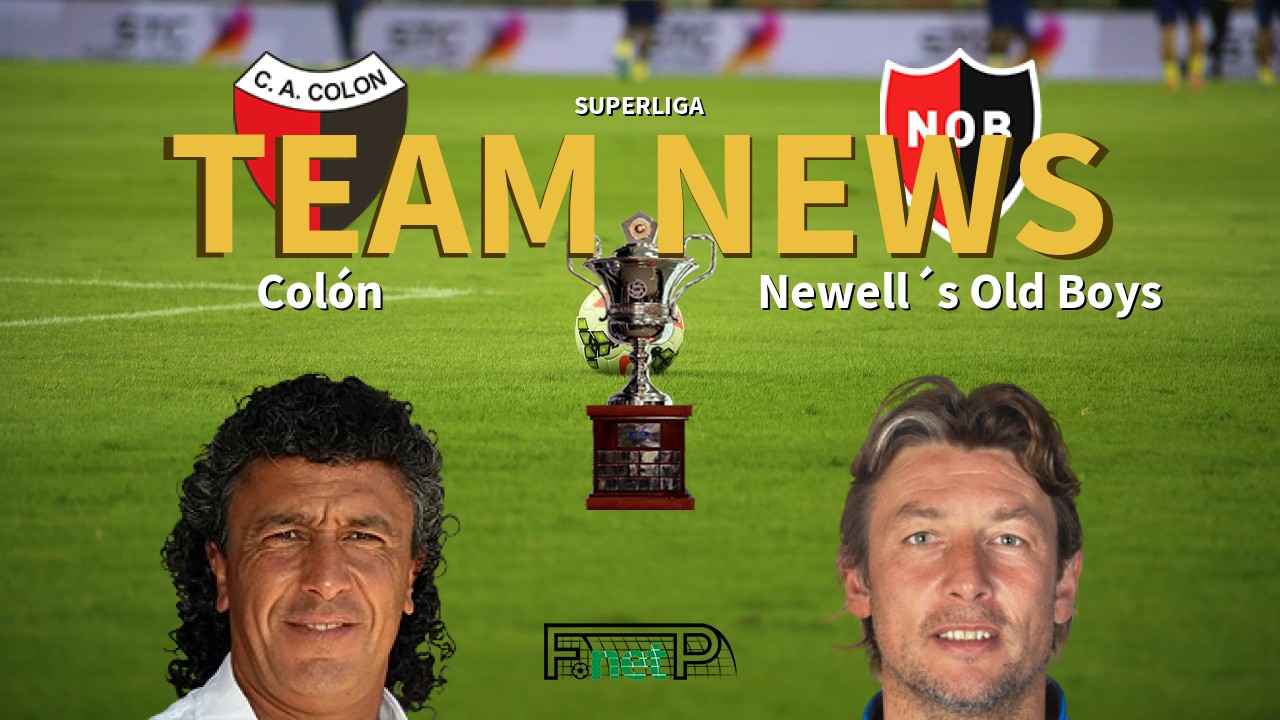 Superliga News: Colón vs Newell´s Old Boys Confirmed Line-ups
