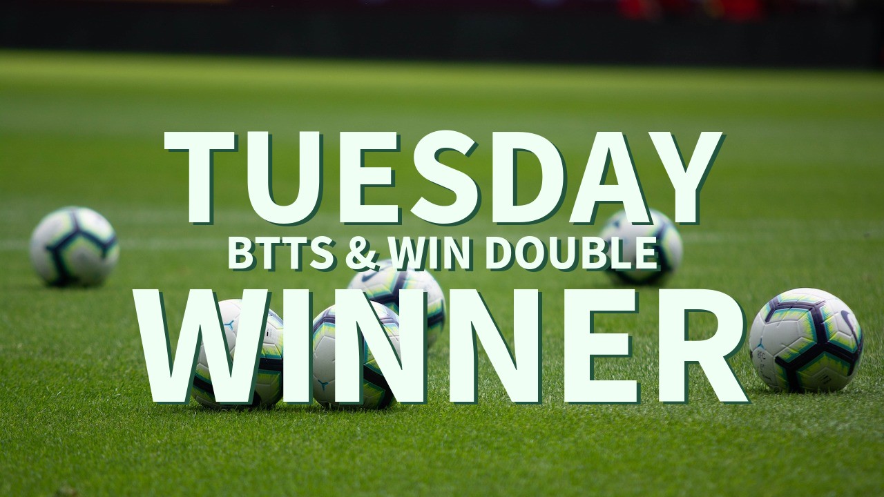 Tuesday 15/1 BTTS & Win Double Success!