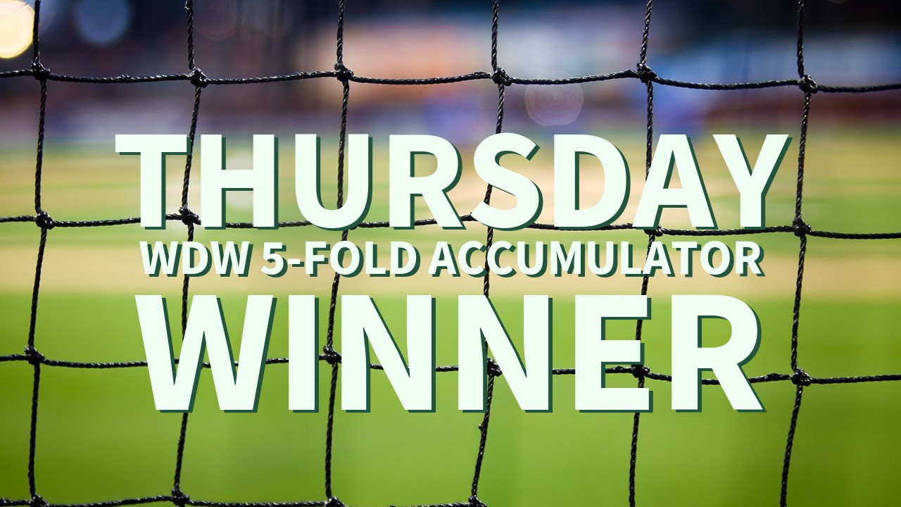 Thursday 2/1 WDW 5-Fold Accumulator Wins!