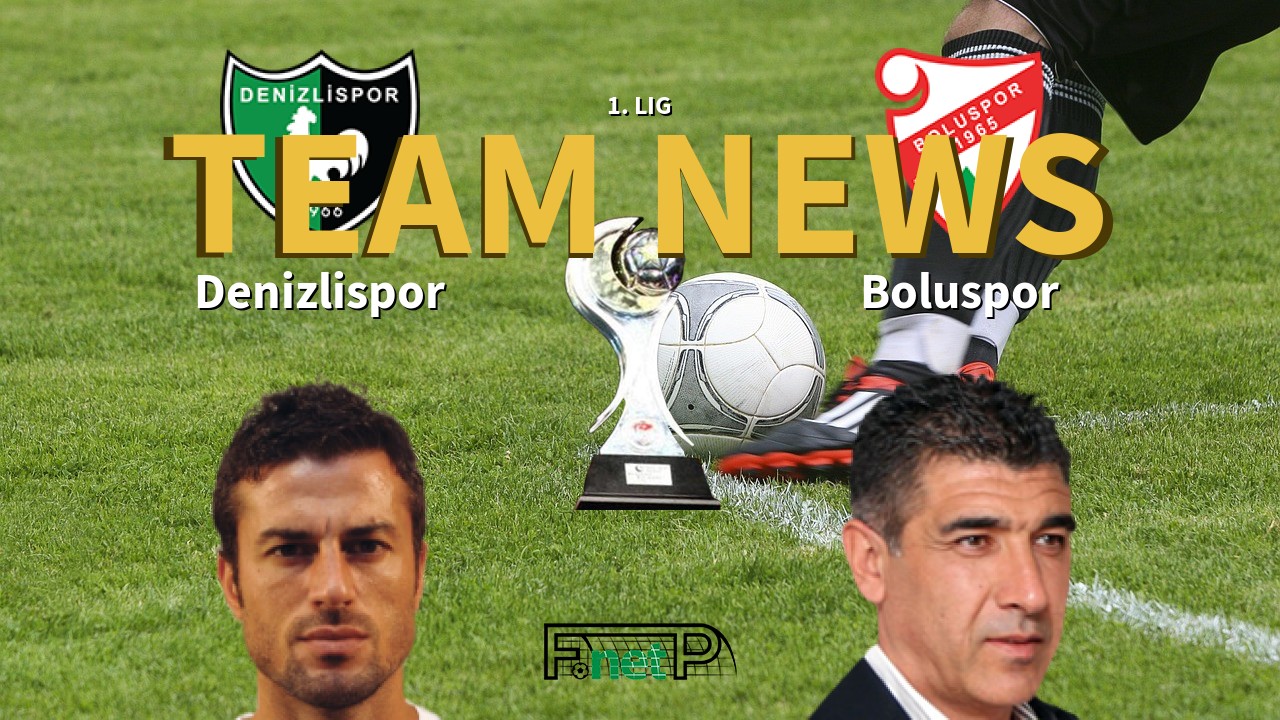 1. Lig News: Denizlispor vs Boluspor Confirmed Line-ups