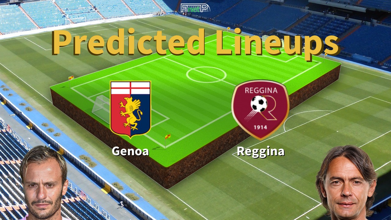 Predicted Lineups and Player Updates for Genoa vs Reggina 31/03/23 - Serie B News