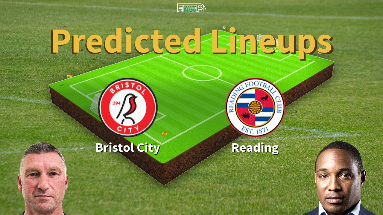 Predicted Lineups and Player Updates for Bristol City vs Reading 01/04/23 - Championship News