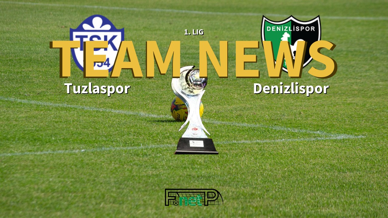 1. Lig News: Tuzlaspor vs Denizlispor Confirmed Line-ups