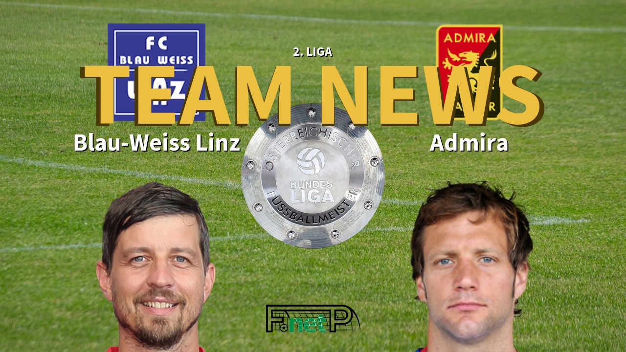 2. Liga News: FC Blau-Weiss Linz vs FC Trenkwalder Admira Confirmed Line-ups