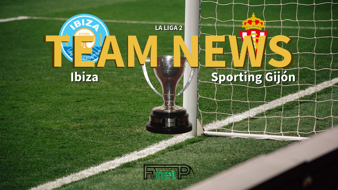 La Liga 2 News: Ibiza vs Sporting Gijón Confirmed Line-ups