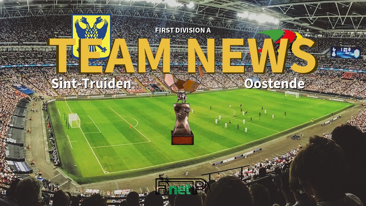 First Division A News: Sint-Truidense VV vs Oostende Confirmed Line-ups