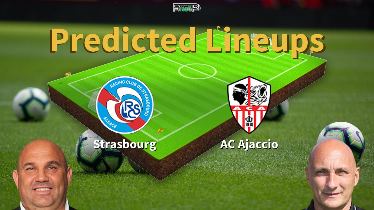 Predicted Lineups and Player News for Strasbourg vs AC Ajaccio 16/04/23 - Ligue 1 News