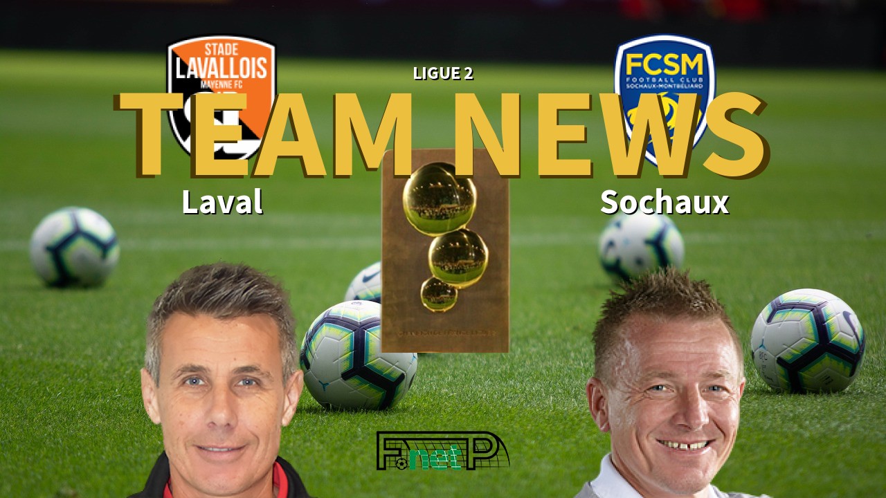 Ligue 2 News: Stade Lavallois vs Sochaux Confirmed Line-ups