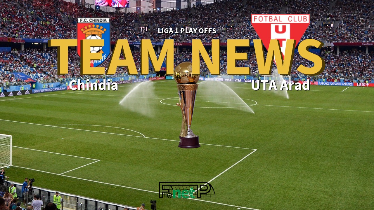 Liga 1 Play Offs News: Chindia Târgoviște vs UTA Arad Confirmed Line-ups