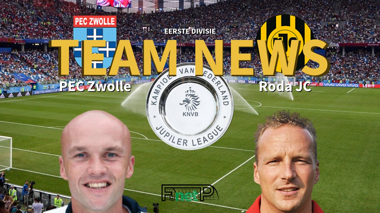 Eerste Divisie News: FC Zwolle vs Roda JC Kerkrade Confirmed Line-ups
