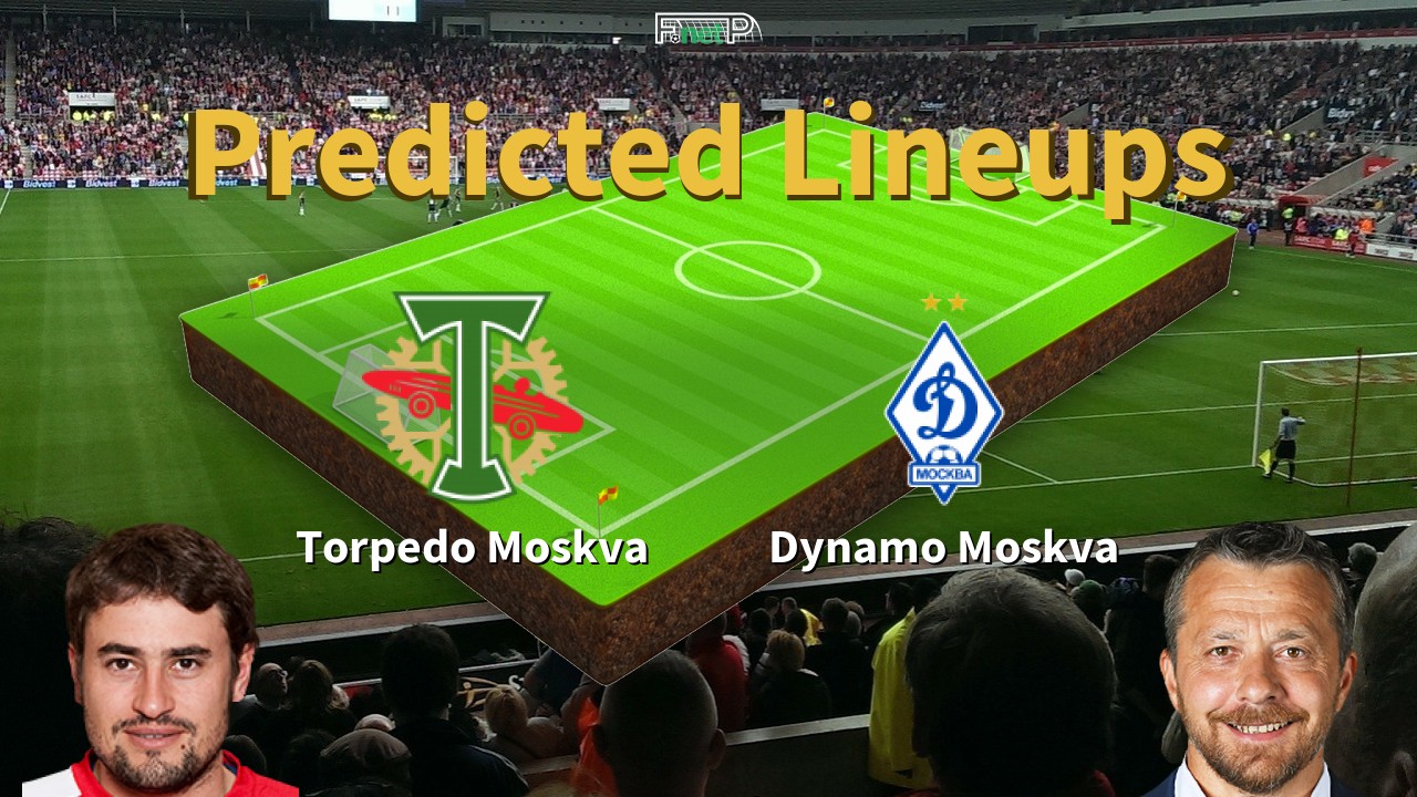 Predicted Lineups and Player Updates for Torpedo Moscow vs Dynamo Moscow 20/05/23 - Premier League News
