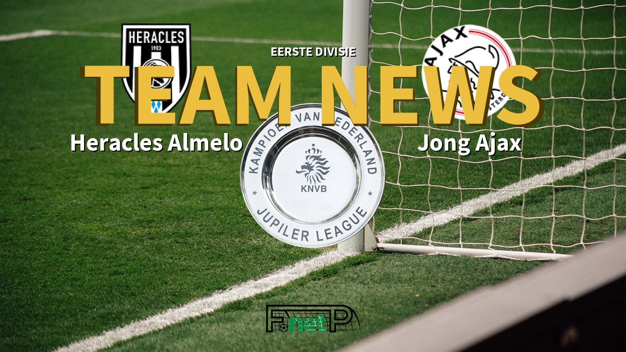 Eerste Divisie News: Heracles Almelo vs Jong Ajax Confirmed Line-ups
